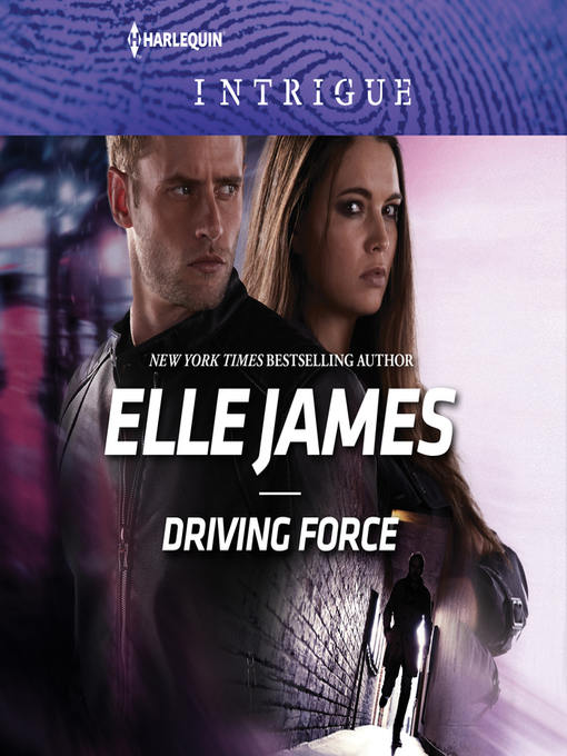 Title details for Driving Force by Elle James - Wait list